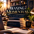Waxing Momentum